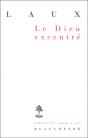 Le Dieu Excentré - Preview