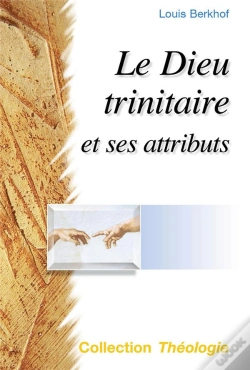 Capa do artigo Le Dieu Trinitaire Et Ses Attributs (2e Édition)