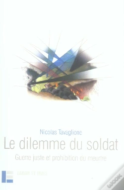 Capa do artigo Le Dilemme Du Soldat : Guerre Juste Et Prohibition Du Meurtre