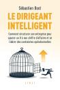 Le Dirigeant Intelligent : Comment Structurer Son Entreprise Pour Ajouter Un 0 À Son Chiffre D'Affaires Et Se Libérer Des Constraintes Opérationnelles - Preview