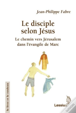 Capa do artigo Le Disciple Selon Jésus ; Le Chemin Vers Jérusalem Dans L'Évangile De Marc