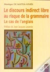 Le Discours Indirect Libre Au Risque De La Grammaire - Le Cas De L'Anglais