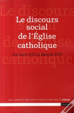 Capa do artigo Le Discours Social De L'Église Catholique ; De Léon Xiii À Benoît Xvi