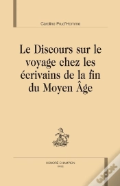 Capa do artigo Le Discours Sur Le Voyage Chez Les Écrivains De La Fin Du Moyen Age