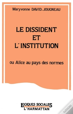 Capa do artigo Le Dissident Et L'Institution ; Ou Alice Au Pays Des Normes