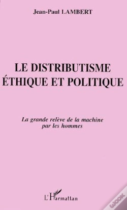 Capa do artigo Le Distributisme Éthique Et Politique ; La Grande Relève De La Machine Par Les Hommes