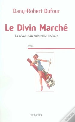 Capa do artigo Le Divin Marché ; La Révolution Culturelle Libérale