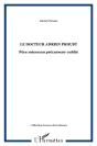 Le Docteur Adrien Proust ; Pere Meconnu, Precurseur Oublie - Preview