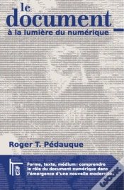Capa do artigo Le Document À La Lumière Du Numérique ; Forme, Texte, Médium : Comprendre Le Rôle Du Document Numérique Dans L