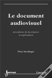 Le Document Audiovisuel : Procédures De Description Et Exploitation