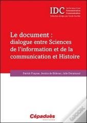 Le Document : Dialogue Entre Sciences De L'Information Et De La Communication Et Histoire