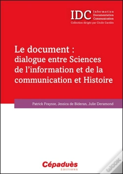 Capa do artigo Le Document : Dialogue Entre Sciences De L'Information Et De La Communication Et Histoire