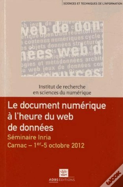 Capa do artigo Le Document Numerique A L'Heure Du Web De Donnees Seminaire Inria 1er Au 5 Octobre 2012