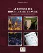 Le Domaine Des Hospices De Beaune : Vins, Vignes Et Vignerons D'Exception - Preview