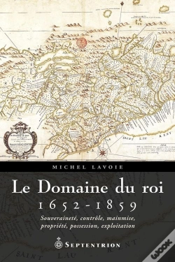 Capa do artigo Le Domaine Du Roi ; 1652-1859