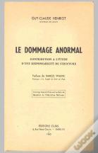 Le Dommage Anormal ; Contribution À L'Étude D'Une Responsabilité De Structure