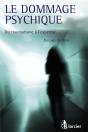 Le Dommage Psychique ; Du Traumatisme À L'Expertise - Preview