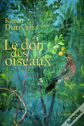 Le Don Des Oiseaux