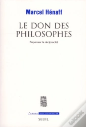 Le Don Des Philosophes ; Repenser La Réciprocité