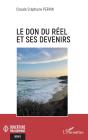 Le Don Du Réel Et Ses Devenirs - Preview