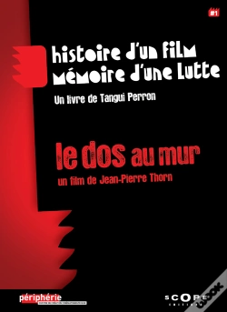 Capa do artigo Le Dos Au Mur ; Histoire D'Un Film, Mémoire D'Une Lutte