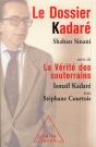 Le Dossier Kadare ; La Verite Des Souterrains - Preview