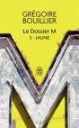 Le Dossier M ; Jaune - Preview