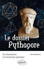 Le Dossier Pythagore ; Du Chamanisme À La Mécanique Quantique - Preview
