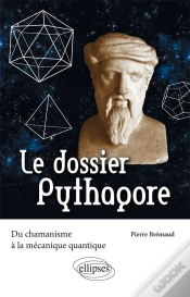 Capa do artigo Le Dossier Pythagore ; Du Chamanisme À La Mécanique Quantique