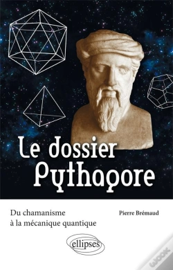 Capa do artigo Le Dossier Pythagore ; Du Chamanisme À La Mécanique Quantique
