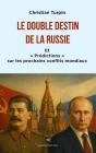 Le Double Destin De La Russie : Et "Prédictions" Sur Les Prochains Conflits Mondiaux - Preview