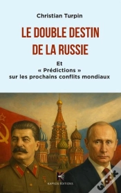 Capa do artigo Le Double Destin De La Russie : Et "Prédictions" Sur Les Prochains Conflits Mondiaux