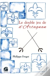 Le Double Jeu De D'Artagnan