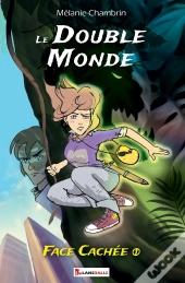 Le Double Monde : Face Cachée