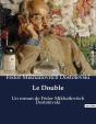 Le Double - Un Roman De Fedor Mikhailovitc - Preview