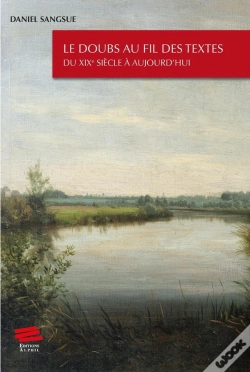 Capa do artigo Le Doubs Au Fil Des Textes : Du Xixe Siècle À Aujourd'Hui