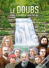 Le Doubs : Une Terre D'Histoire