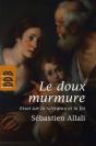 Le Doux Murmure ; Essai Sur La Tolérance Et La Foi - Preview