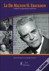 Le Dr Milton H, Erickson ; Médecin Et Guériseur Américain