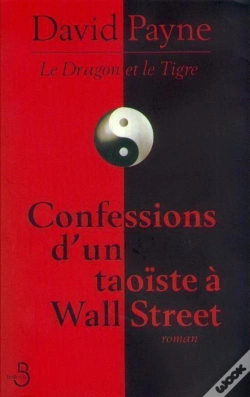 Capa do artigo Le Dragon Et Le Tigre ; Confessions D'Un Taoiste A Wall Street