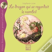 Le Dragon Qui Se Regardait Le Nombril