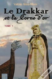 Le Drakkar Et La Corne D'Or T.1