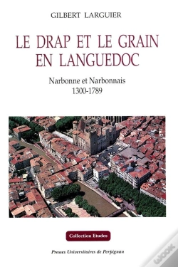 Capa do artigo Le Drap Et Le Grain En Languedoc : Narbonne Et Narbonnais 1300-1789
