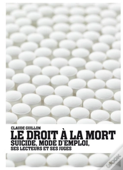 Capa do artigo Le Droit A La Mort ; Suicide, Mode D'Emploi, Ses Lecteurs Et Ses Juges