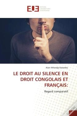 Capa do artigo Le Droit Au Silence En Droit Congolais Et Francais: - Regard Comparatif
