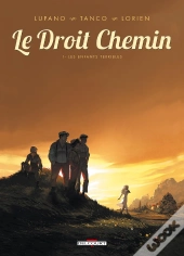 Le Droit Chemin Tome 1 ; Les Enfants Terribles