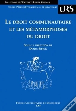 Capa do artigo Le Droit Communautaire Et Les Metamorphoses Du Droit. Journees D'Etud Es Tenues A L'Universite Rober