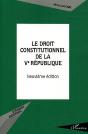 Le Droit Constitutionnel De La 5e Republique - Preview