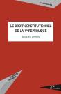 Le Droit Constitutionnel De La Ve République (10e Édition) - Preview