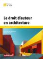 Le Droit D'Auteur En Architecture : Formalisation - Protection - Preview